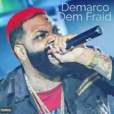 Dem Fraid 專輯 DeMarco/JayCrazie