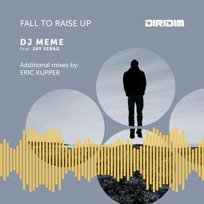 Fall to Raise Up (Additional Mixes By: Eric Kupper) 專輯 DJ Meme