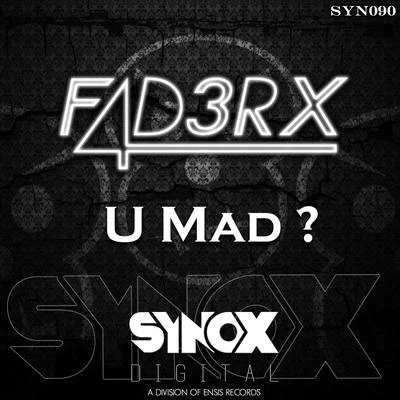 U Mad? 專輯 Nik Wiza/FADERX/Zheno