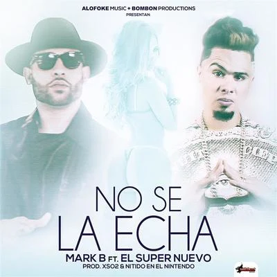 No Se la Echa (Remix) 專輯 Mark B