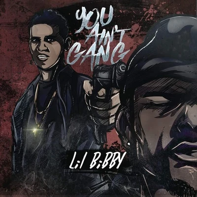 You Ain’t Gang 專輯 IB Trizzy/Lil Bibby