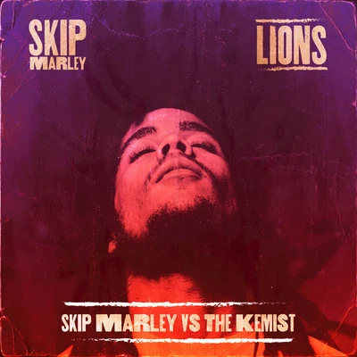 Skip MarleyKaty Perry Lions (Skip Marley vs. The Kemist Remix)