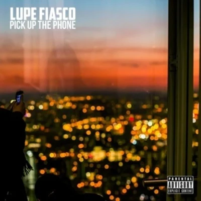 Pick Up The Phone 专辑 Lupe Fiasco