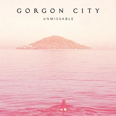 Unmissable (Remixes) 专辑 Gorgon City