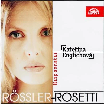 Rössler-Rosetti: Harp Sonatas 专辑 Kateřina Englichová