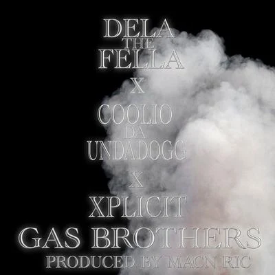 Xplicit Gas Brothers (feat. Coolio Da Undadogg) 專輯 Marxx/Dela The Fella