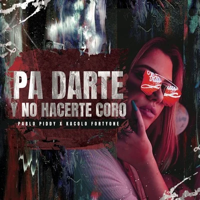 Pa Darte y No Hacerte Coro 專輯 El Manin 23/Pablo Piddy