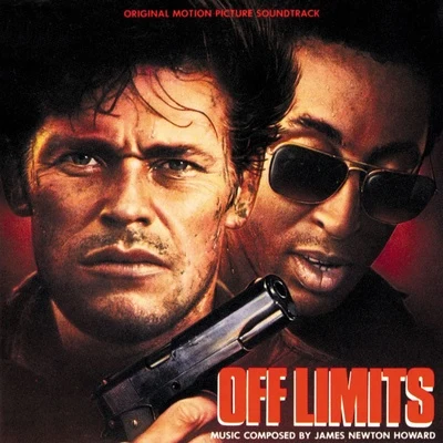 Off Limits (Original Motion Picture Soundtrack) 专辑 James Newton Howard