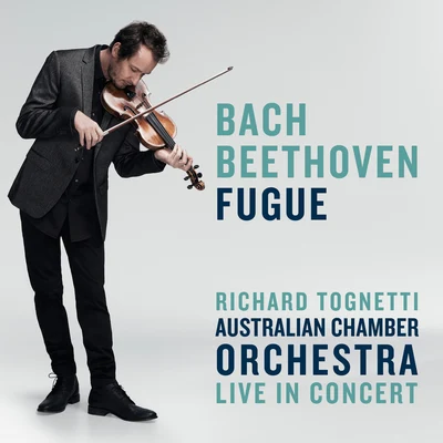 BachBeethoven: Fugue（Live In Sydney2016） 专辑 Australian Chamber Orchestra