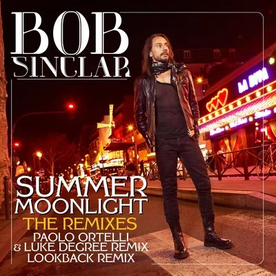 Summer Moonlight - The Remixes 专辑 Bob Sinclar