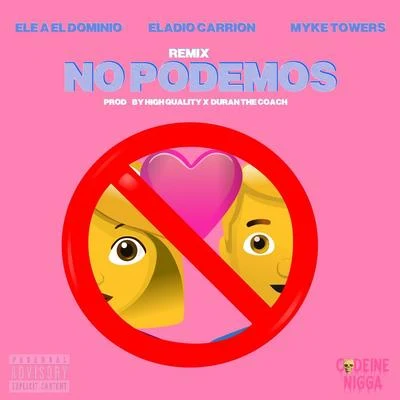 No Podemos (Remix) 專輯 Myke Towers/Brytiago/Justin Quiles/Nicky Jam/Rauw Alejandro