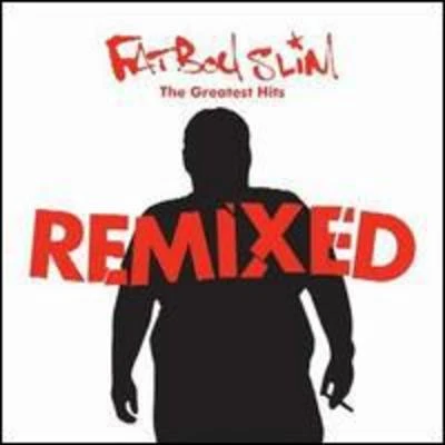 The Greatest Hits Remixed 專輯 Fatboy Slim