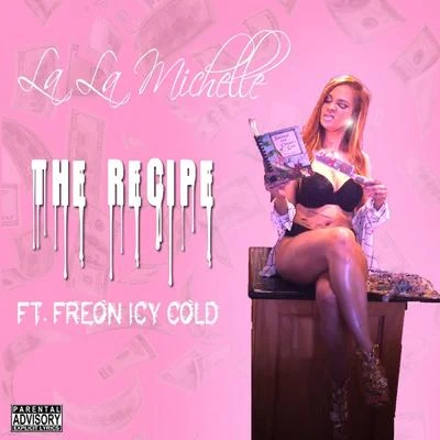 The Recipe (feat. Freon Icy Cold) 专辑 Freon Icy Cold