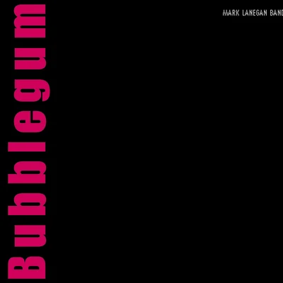 Bubblegum 專輯 Mark Lanegan