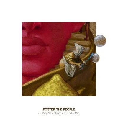 Chasing Low Vibrations 專輯 Foster The People