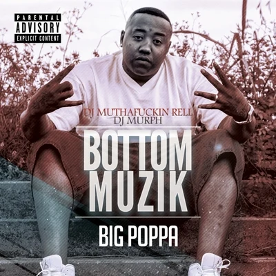 Bottom Muzik 专辑 Big Poppa