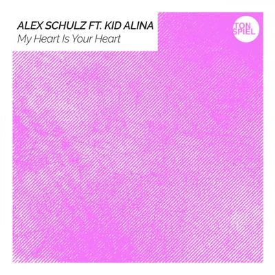 My Heart Is Your Heart 专辑 Alex Schulz