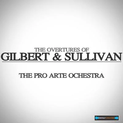 The Pro Arte OrchestraHarry NewstoneMindru Katz The Overtures of Gilbert and Sullivan