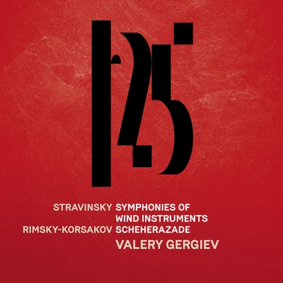 Stravinsky: Symphonies of Wind Instruments - Rimsky-Korsakov: Scheherazade (Live) 專輯 Valery Gergiev