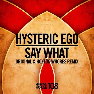 Say What 專輯 Hysteric Ego/Grace/All Saints/Bentley Rhythm Ace/Jess Glynne