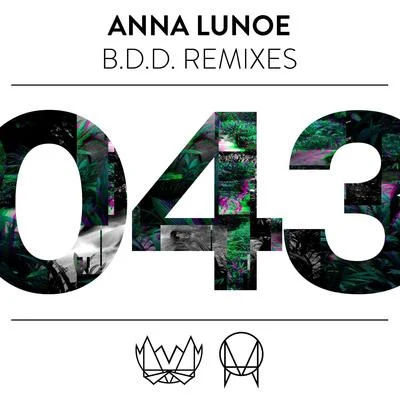 B.D.D. Remixes 专辑 Anna Lunoe