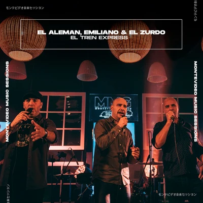 El Tren Express (Montevideo Music Sessions) 專輯 El Alemán/Franco The Kaizer