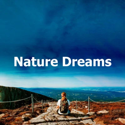 Nature Dreams 專輯 Guided Meditation Music Zone