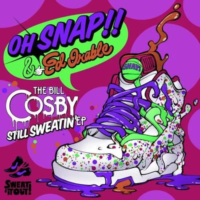 Oh Snap!Laidback LukeSteve AokiLil Jon Bill Cosby Sweater Ep2