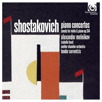 Dmitri Shostakovich: Piano Concertos 专辑 Alexander Melnikov/Isabelle Faust