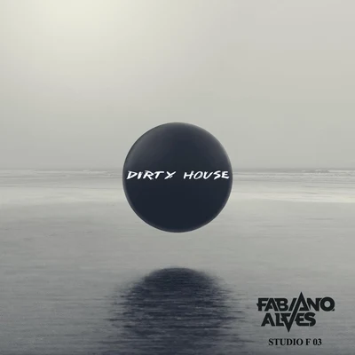 Dirty House 专辑 Bruno Marangoni/Eduardo Drumn/Fabiano Alves/Lukas Felt/Felipe Sosa