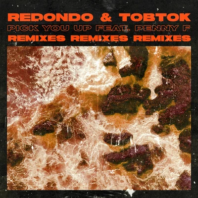 Pick You Up (feat. Penny F) [Remixes] 專輯 Tobtok