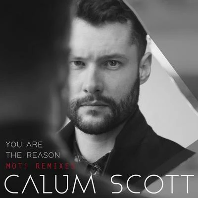 You Are The Reason (MOTi Remixes) 專輯 Calum Scott