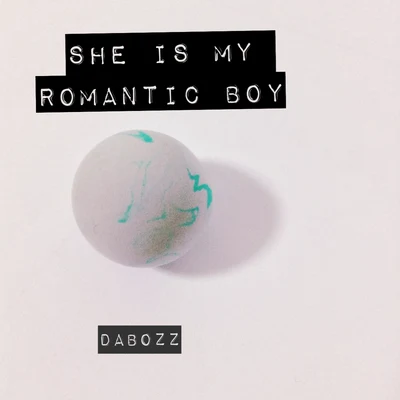 Shes My Romantic Boy 專輯 大包子Dabozz