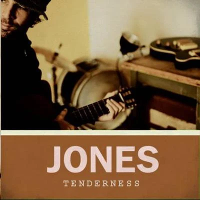 Tenderness 專輯 JONES