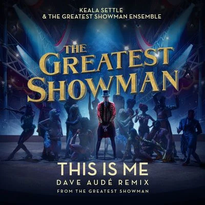 This Is Me (Dave Audé Remix) [From The Greatest Showman] 專輯 Dave Audé