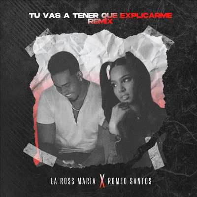 Tú Vas a Tener Que Explicarme (Remix) 專輯 La Ross Maria