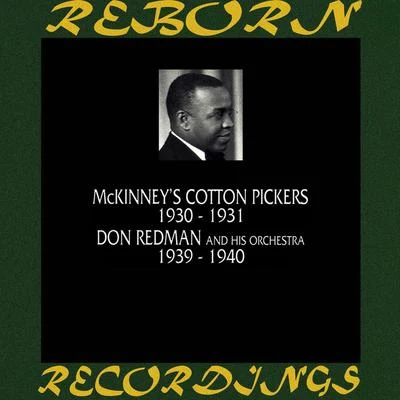 McKinneys Cotton Pickers McKinneys Cotton Pickers 1930-1931 Don Redman and His Orchestra 1939-1940 (HD Remastered)