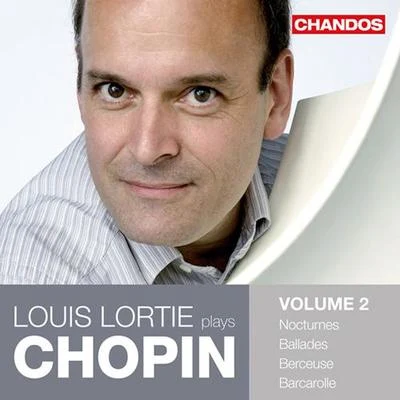 CHOPIN, F.: Piano Works, Vol. 2 - Ballades BerceuseBarcarolle (Lortie) 專輯 Louis Lortie/Edward Gardner/BBC Philharmonic Orchestra