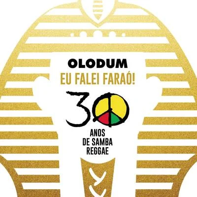 Olodum Olodum: Eu Falei Faraó (30 Anos de Samba Reggae)