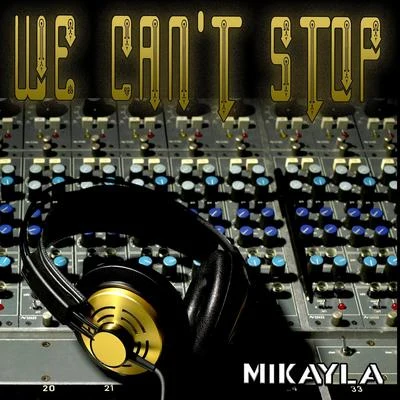 We Cant Stop 專輯 Mikayla