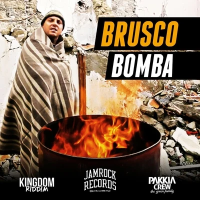 Bomba (Kingdom Riddim) 专辑 Brusco