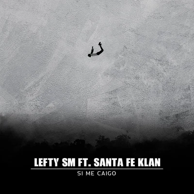 Si Me Caigo (feat. Santa Fe Klan) 專輯 Santa Fe Klan/Mexican Institute of Sound/Fidel Nadal