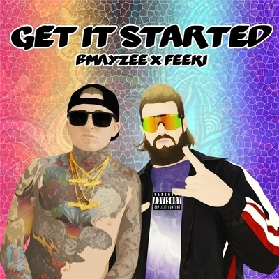 Get It Started (feat. Feeki) 專輯 Bmayzee