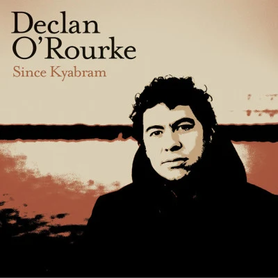 Since Kyabram 專輯 Declan ORourke