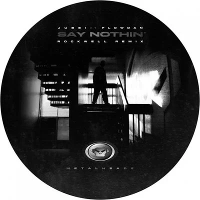 Say Nothin (Rockwell Remix) 專輯 Dogger/Mindstate/Jubei/Chunky