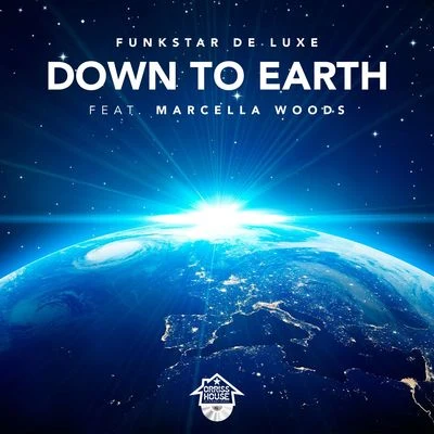 Down To Earth (feat. Marcella Woods) 專輯 Funkstar de Luxe