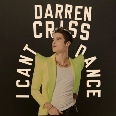 Darren Criss i cant dance