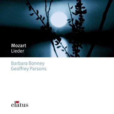 Barbara Bonney Mozart : Lieder - Elatus