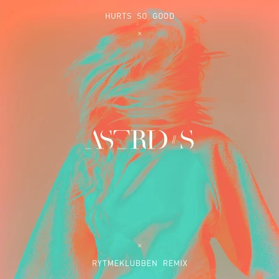 Astrid SCahill Hurts So Good (Rytmeklubben Remix)