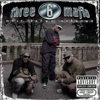 Most Known Unknown (New Package-Explicit) 專輯 Three 6 Mafia